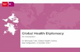 Global Health Programme - EHFG · Global Health Diplomacy An introduction Dr Michaela Told, Global Health Centre Bad Hofgastein, 2 October 2017 ... Diversity of multilateralism. ...