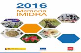 BVCM003521. Memoria Imidra 2016 · 2018-02-23 · Aplicada y Extensión Agraria y con el resto de departamentos de investigación y experimentación. Se promueven foros de encuentro
