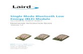 Single Mode Bluetooth Low Energy (BLE) Module · 2013-04-25 · Every BL600 Series module is designed to enable OEMs to add single-mode Bluetooth Low Energy (BLE) to small, portable,