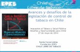 Avances y desafíos de la legislación de control de tabaco ... · CONTEXTO DE CHILE • Las y los adolescentes chilenos ocupan el segundo lugar entre los más fumadores de las Américas,