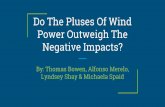 Power Outweigh The Do The Pluses Of Wind …klemow.wilkes.edu/Wind.Controversy.18.pdfEuropean Wind Energy, Association. Wind Energy - the Facts : A Guide to the Technology, Economics