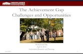 The Achievement Gap Challenges and Opportunities...Fall 2010 to Fall 2011 Fall 2011 to Fall 2012 10/2/2014 6 Income Status of MCC Students 33% 37% 42% 45% Fall 2010 Fall 2011 Fall