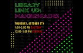 LIBRARY LINK UP: MAKERSPACES - Kentucky...ROGUES’ GALLERY Presenters: •Patrick Yaeger from Bullitt County Public Library •Jesse Knifley from Warren County Public Library Moderator: