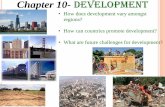 Chapter 10- Development...East Asia Medium Developing Regions (0.52-0.69) Southwest Asia & Northern Africa Central Asia (except Afghanistan) Southeast Asia South Asia Less developing