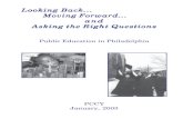 Looking Back Moving Forward and Asking the Right …...Asking the Right Questions Public Education in Philadelphia PCCY January, 2003 Philadelphia Citizens for Children and Youth Seven