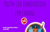 Youth-Led Innovation For Change YIPPC Meeting... · 2020-04-24  · Youth Leadership Institute 4/24/2020. Introductions Name Gender Pronouns City/ County Check-In Question: How are