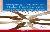 Helping Others to Help Themselves - International Blue Cross · 2019-06-05 · Empowering people to help themselves creates a sustainable way of dealing with addiction at the grassroots