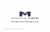 Preferred Drug List - Mercy Care Plan...medicamentos enumerados en nuestro listado de medicamentos preferidos, siempre y cuando sean médicamente necesarios. Además, los medicamentos
