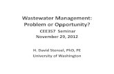 Wastewater Management: PblProblem or …faculty.washington.edu/markbenj/CEE357/Stensel_CEE357.pdfWater Reclamation and Reuse, Decentralization, Resource Recovery” by Dr. Daigger