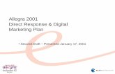 Allegra 2001 Direct Response & Digital Marketing Pland2oqb2vjj999su.cloudfront.net/users/000/004/760/133/attachments/… · Allegra 2001 Direct Response & Digital Marketing Plan •Second