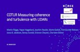 COTUR Measuring coherence and turbulence with …...COTUR Measuring coherence and turbulence with LIDARs Martin Flügge, Yngve Heggelund, Joachim Reuder, Marte Godvik, Finn Gunnar