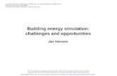 Building energy simulation: challenges and opportunities · Building energy simulation: challenges and opportunities Jan Hensen This is an Open Access article distributed under the