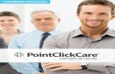 PARTNERING FOR SUCCESS - PARTNERING FOR SUCCESS PARTNER NETWORK. PointClickCare Partner Network Overview