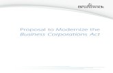 Proposal to Modernize the Business Corporations Act€¦ · 1 Proposal to Modernize the Business Corporations Act Background The Business Corporations Act provides the legislative