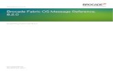 Brocade Fabric OS Message Reference8 Brocade Fabric OS Message Reference 53-1005249-02 Brocade resources Notes, cautions, and warnings Notes, cautions, and warning statements may be