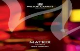 Matrix - Wilton Carpets...2 For a sample or enquiry please email sales@wiltoncarpets.com or call 01722 746000 3 CEN4041 E 1 2004 Cfl s1 Narrowloom carpets for the leisure industry