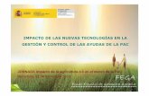 IMPACTO DE LAS NUEVAS TECNOLOGÍAS EN LA GESTIÓN Y … · JORNADA impacto de la agricultura 4.0 en el marco de la PAC ... para las ayudas de la PAC, incluyendo, donde y cuando sea