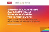 Beyond Diversity: An LGBT Best ... - Great Place to Work · ToP 12 sTRATEGIEs To PRoMoTE InCLUsIon of LGBT PEoPLE In THE WoRKPLACE PG. 7 THE RoAD AHEAD PG. 25 GETTInG THERE ToGETHER