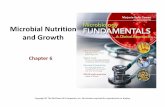 Microbial Nutrition and Growthacademic.uprm.edu/~lrios/3725/Chapter6.pdfMicrobial Nutrition (cont’d) •Inorganic nutrient - an atom or simple molecule that contains a combination