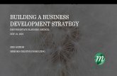 BUILDING A BUSINESS DEVELOPMENT STRATEGY · 2019-11-07 · · social media · seo · lead generation (engagement) · mobile. seo v. sem. social media best practices there are more