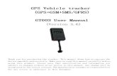 GPS Vehicle tracker (GPS+GSM+SMS/GPRS) GT003 User Manual · GPS Vehicle tracker (GPS+GSM+SMS/GPRS) GT003 User Manual (Version 3.6) Thank you for purchasing the tracker. This manual
