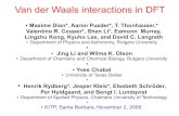 Van der Waals interactions in DFT - UCSBonline.itp.ucsb.edu/.../langreth/pdf/...KITP.pdf · Theory Experiment Ab initio prediction of sites with qualitative agreement with neutron