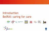 Introduction BelRAI: caring for care · 1. Gestructureerde methode om klanten te observeren 1. Multidisciplinariteit 2. Vergelijkbare resultaten en antwoorden op dezelfde vragen •