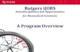 RutgersiJOBS(ijobs.rutgers.edu/other/iJOBSTraineeOverview_120414.pdf · Resume(development(Interview(preparation Careerfair Job(placement(and(tracking Continuedparticipation(Support(and(mentoring