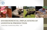 ENVIRONMENTAL IMPLICATIONS OF LIVESTOCK PRODUCTION Print.pdf · Carolyn Opio, Livestock Policy Officer - FAO . A Global Resource Crisis •Climate change •Resource scarcity •Land