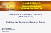 社会经济研究中心...社会经济研究中心 SOCIO-ECONOMIC RESEARCH CENTRE QUARTERLY ECONOMY TRACKER (APR-JUN 2020) Getting the Economy Back on Track Executive Director 9 July