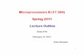 Microprocessors B (17.384) Spring 2011 Lecture Outlinefaculty.uml.edu/dbowden/ClassPages/2011_Spring_VGY... · Lecture Outline Class # 04 February 15, 2011 Dohn Bowden 1. Today’s