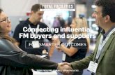Connecting influential FM buyers and suppliers · buildings that uses insights to enhance their environments. The use of technology and data is transforming the way buildings are