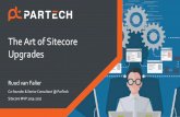 The Art of Sitecore Upgrades - Sitecore User Group .../media/SUGNL/Meetings/SUGNL Meeting... · 9 • Update Package • Contains added and updated files & items, a record of removed