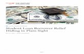 Student Loan Borrower Relief Hiding in Plain Sight · 2016-11-03 · student loan repayment plan. By contrast, under the IBR plan, the borrower would pay only $7,414 over the extended