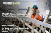 Health Risk Management - NZOHS · 2019-05-19 · AS/NZS 31000:2009 –Risk Management Principles and Guidelines ISO 31000:2018 ... HEALTH AND SAFETY AT WORK ACT 2015 LEGAL DUTIES