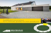 SelfBuild Insurance 5 minute guide to our products€¦ · Choosing the right insurance Having looked at a typical self-build journey, the types of insurance to consider through the