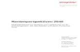 Rentenperspektiven 2040 Methodenbericht - Prognos Ag · Rentenperspektiven 2040 Methodenbericht zur Analyse und Typisierung von Er-werbsbiografien, der Berufsbilder und deren Fortschrei-bung