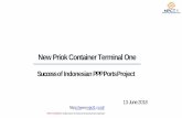 New Priok Container Terminal 1 · 6/13/2018  · Terminal Construction(infrastructure) IPC Beg / 2013 ~ End / 2015 Contract IPC and ForeignShareholders Mid / 2014 Terminal Construction(superstructure)