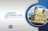 MIÉRT DEBRECEN?€¦ · sára jött létre az !gen Debrecen innovátor, startupper és társadal-mi vállalkozó képzés, mely men-torprogrammal és inkubációval segíti résztvevőit.