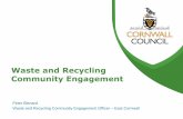 Waste and Recycling Community Engagement · 2019-04-16 · • We currently recycle and compost 34.9% of our household waste. • Kerbside recycling average for Cornwall: 25% In the