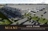 MIAMI AXIS PARK - LoopNet · 2017-10-24 · Miami Axis Park (MAP) is the premier ... Started in 1965, Lincoln Property Company has grown from a regional multi-family management company