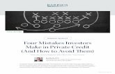 FIXED INCOME BARINGS INSIGHTS Four Mistakes ......Four Mistakes Investors Make in Private Credit (And How to Avoid Them) FIXED INCOME Jon Bock, CFA Managing Director, Global Private