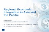 Regional Economic Integration in Asia and the Pacific · 2018-08-11 · Regional Economic Integration in Asia and the Pacific Fahad Khan Economist, Asian Development Bank 3rd CAREC