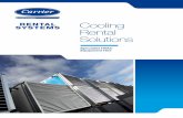 Cooling Rental Solutions€¦ · Description From 3.2kW to 4.1kW, Carrier Rental Systems offers one of the largest ducted air conditioning hire ranges in the UK and Ireland. These