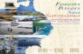 Forests Rivers &Satoyama Sea...forests, rivers, sea and Satoyama, and traditional lifestyle of the region for future generations. Throughout the reconstruction, both the blessings