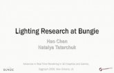 Lighting Research at Bungie - Real-time Renderingadvances.realtimerendering.com/s2009/SIGGRAPH 2009 - Lighting R… · Lighting Research at Bungie Hao Chen Natalya Tatarchuk Advances
