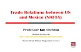 Trade Relations between US and Mexico (NAFTA) · North American Free Trade Agreement (NAFTA) is a regional trade agreement - Canada, Mexico, and US Much of NAFTA is structured as