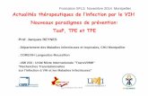 Formation SFLS Novembre 2014 Montpellier Actualités ... · -TDF+ FTC (Truvada®)-AZT + 3TC+ ABC ... Inhibiteur de CCR5: Maraviroc(Celsentri®) J Reynes. le meilleur …de la CROI