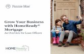 Grow Your Business with HomeReady Mortgage · 2018-11-19 · HomeReady Mortgage Overview for Loan Officers | September 2018 20 Scenario A borrower who does not have a bank account