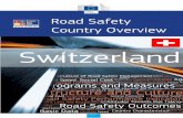 Switzerland - European Commission · Switzerland Road type General speed limits (km/h) Urban roads 50 Rural roads 80 Motorways 120 Source: EC DG-Move, 2015 Special rules for: no information